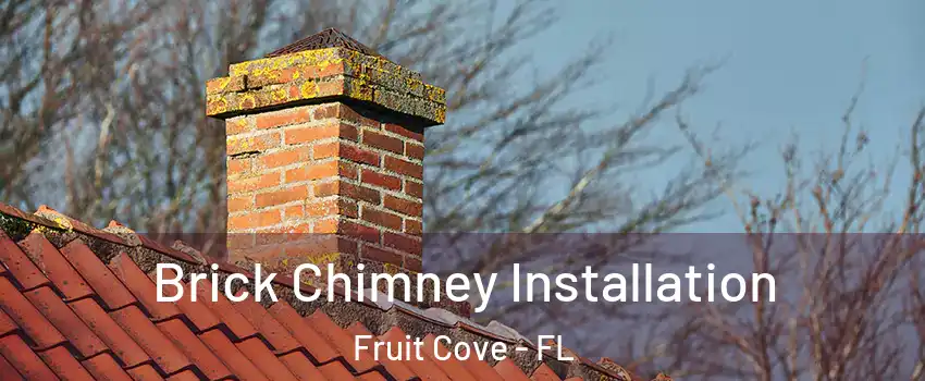  Brick Chimney Installation Fruit Cove - FL