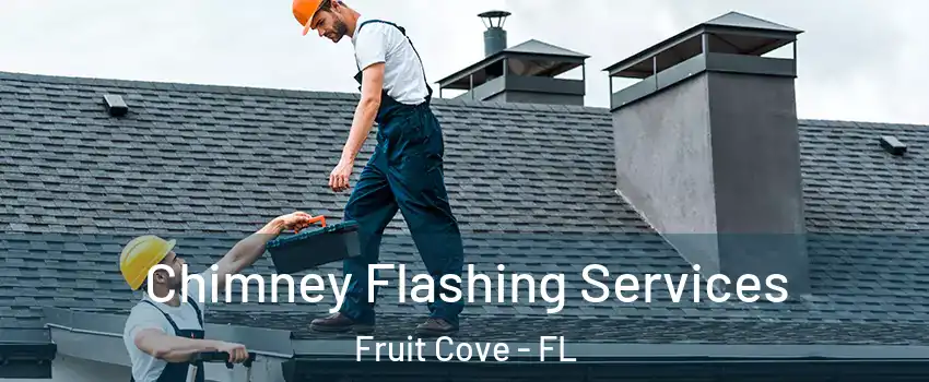  Chimney Flashing Services Fruit Cove - FL