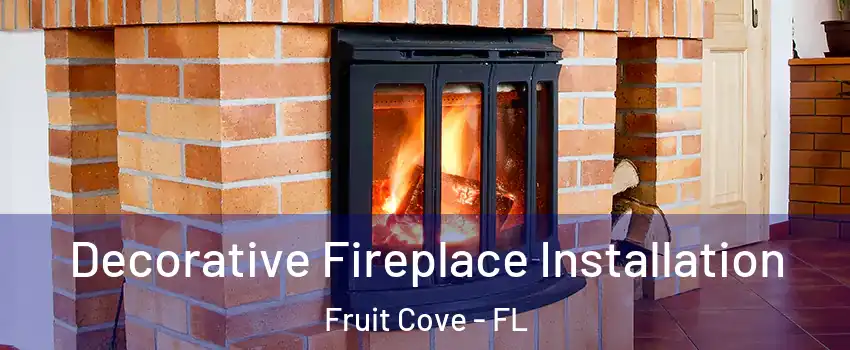  Decorative Fireplace Installation Fruit Cove - FL