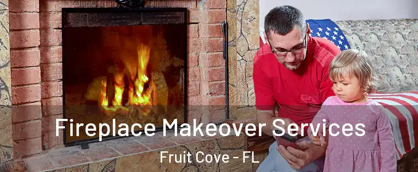  Fireplace Makeover Services Fruit Cove - FL