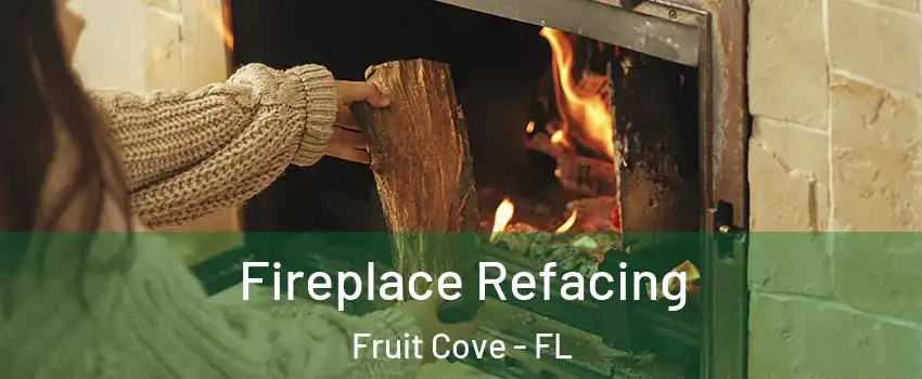  Fireplace Refacing Fruit Cove - FL