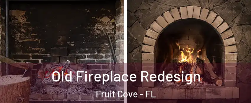  Old Fireplace Redesign Fruit Cove - FL